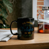 11oz Father Delights in Me Black Mug