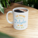 11oz Father Delights in Me White Mug
