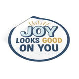 White Joy Looks Good On You — Round Vinyl Sticker