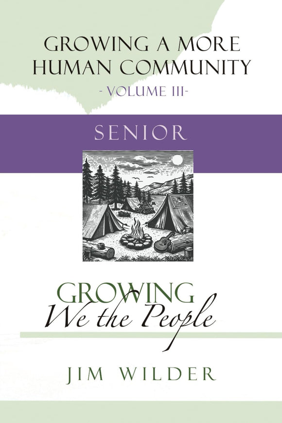 Growing We the People (Book 3: Growing a More Human Community)