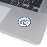 White Joy Looks Good On You — Round Vinyl Sticker