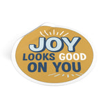Gold Joy Looks Good On You — Round Vinyl Sticker