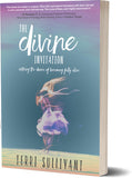 The Divine Invitation: Entering the Dance of Becoming Fully Alive