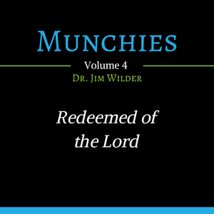 Redeemed of the Lord (Munchies: Volume 4 - MP3)